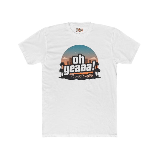 "oh yeaaa!" Shirt